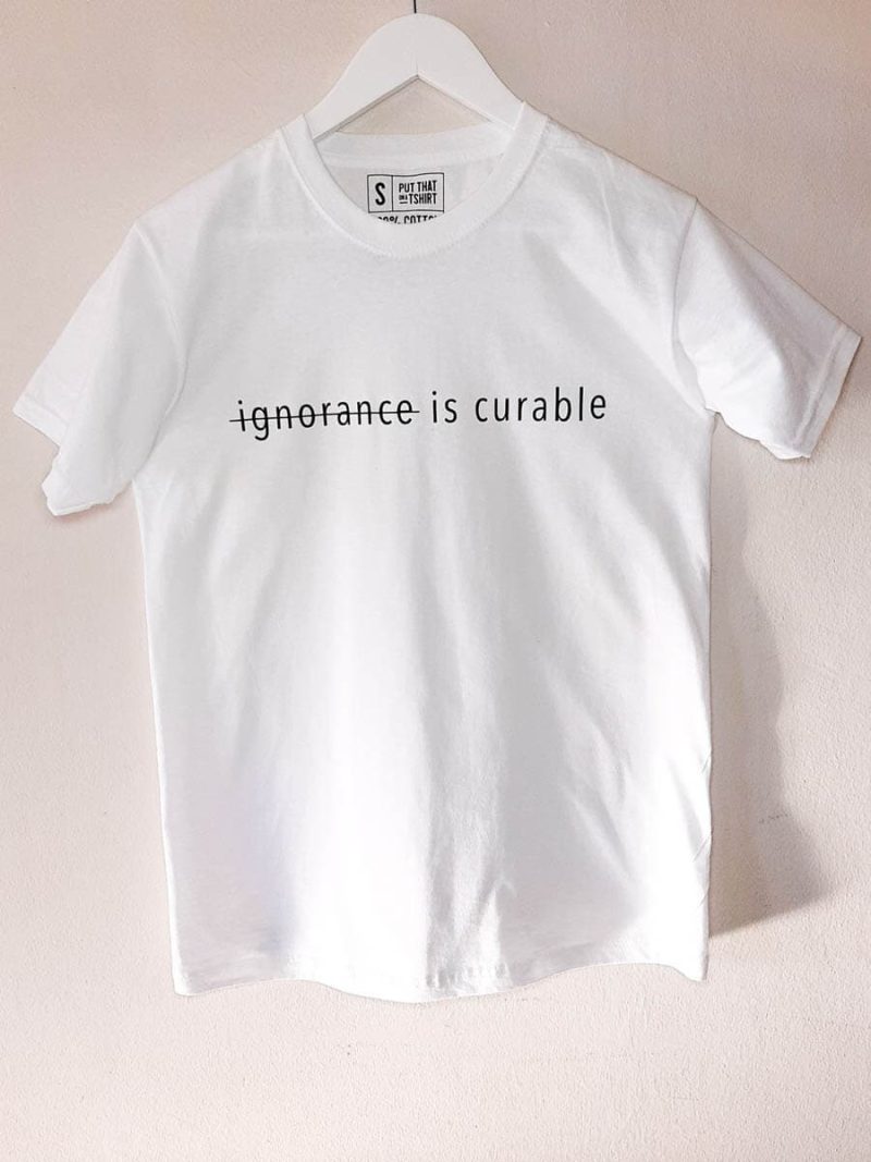 Ignorance is curable-t-shirt-Sizakele-Marutlulle-Apparel